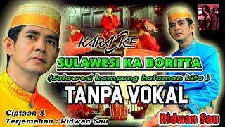 KARAOKE | Ridwan Sau - SULAWESI KA BORITTA