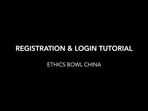 Registration & Login Tutorial | Ethics Bowl China