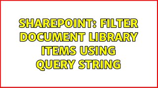 Famous Sharepoint: Filter Document Library items using query string (2 Solutions!!) Wealth