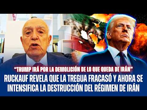 RUCKAUF REVELA QUE LA TREGUA FRACASÓ COMPLETAMENTE Y AHORA SE INTENSIFICA LA DESTRUCCIÓN DE IRÁN