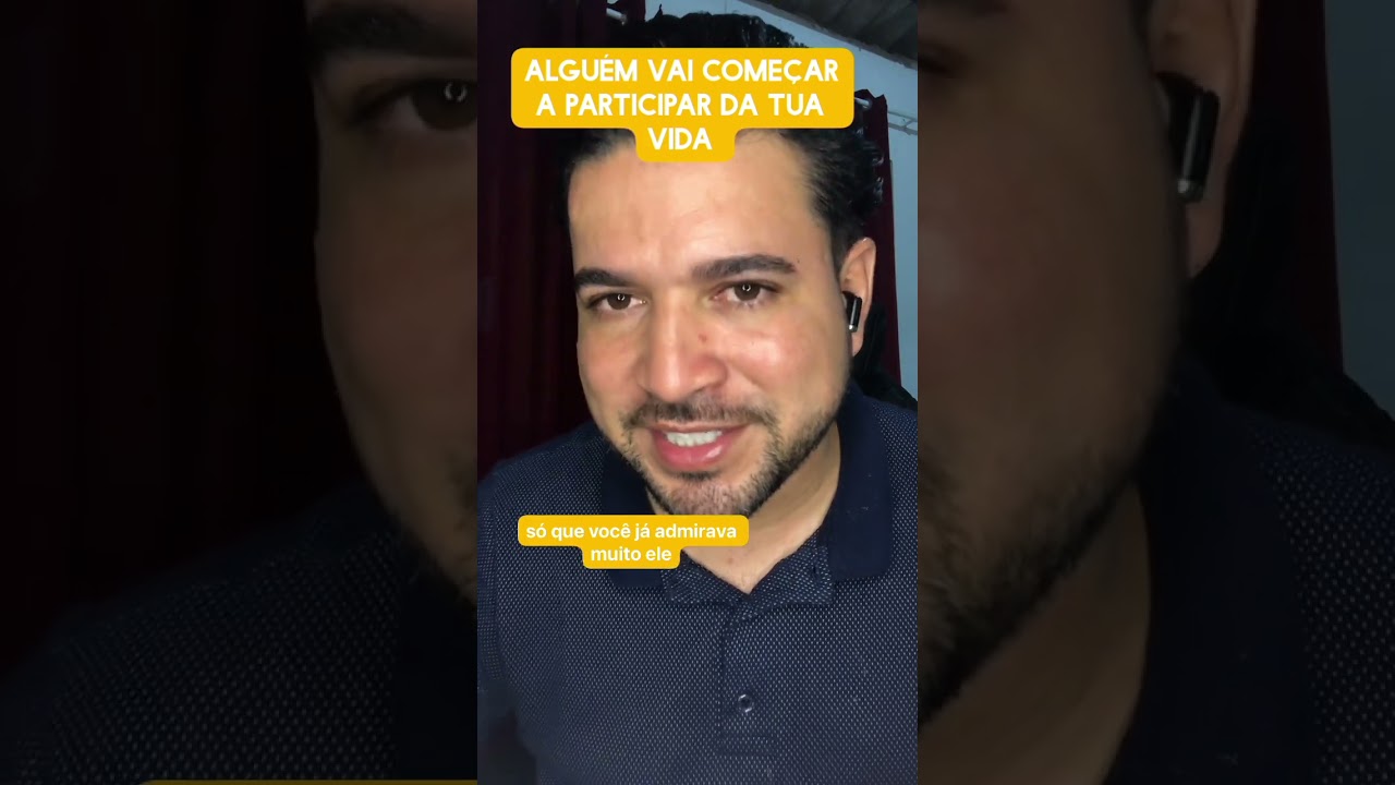 Alguém vai começar a participar da tua vida 