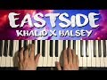 How To Play - Eastside - by Khalid, Halsey & Benny Blanco (PIANO TUTORIAL LESSON)