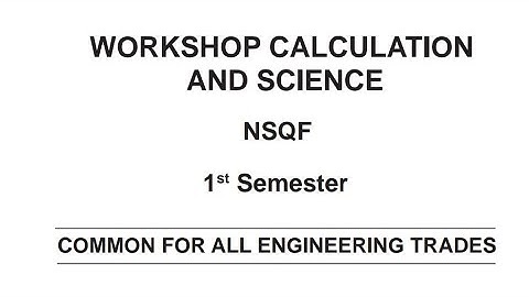 Syllabus for Workshop Calculation & Science - 1st year (Common for all Engineering trades under CTS)