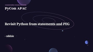Revisit Python from Statements and PEG｜nikkie｜PyCon APAC 2022