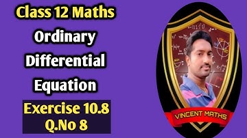12th Maths|Exercise 10.8|Q.No8|Chapter 10|Ordinary Differential Equation|Vincent Maths|