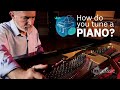 How do you tune a piano?