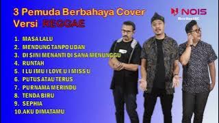 Download lagu 3 PEMUDA BERBAHAYA-MASA LALU-MENDUNG TANPO UDAN I FULL ALBUM TERBARU 2022