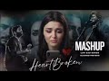 THE BREAKUP MASHUP || SAD LOFi SONGS || LOFI SONGS MASHUP | Lofi + Reverb #sad