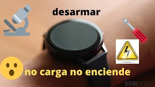 desarmar samsung watch active 1 no enciende no carga solucion? screenshot 3