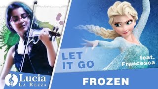 Allalba sorgerò (Let it Go) - Frozen ( feat. Francesca )