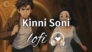 Kinni Soni Lofi | Darshan Raval | Chill Vibes | Slowed + Reverb | Study | Relax | 2025