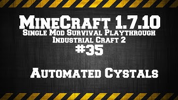 MineCraft 1.7.10 Single Mod Survival Game IC2. #35: Auto Crystals