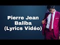 Pierre jeanbaliba lyrics vido