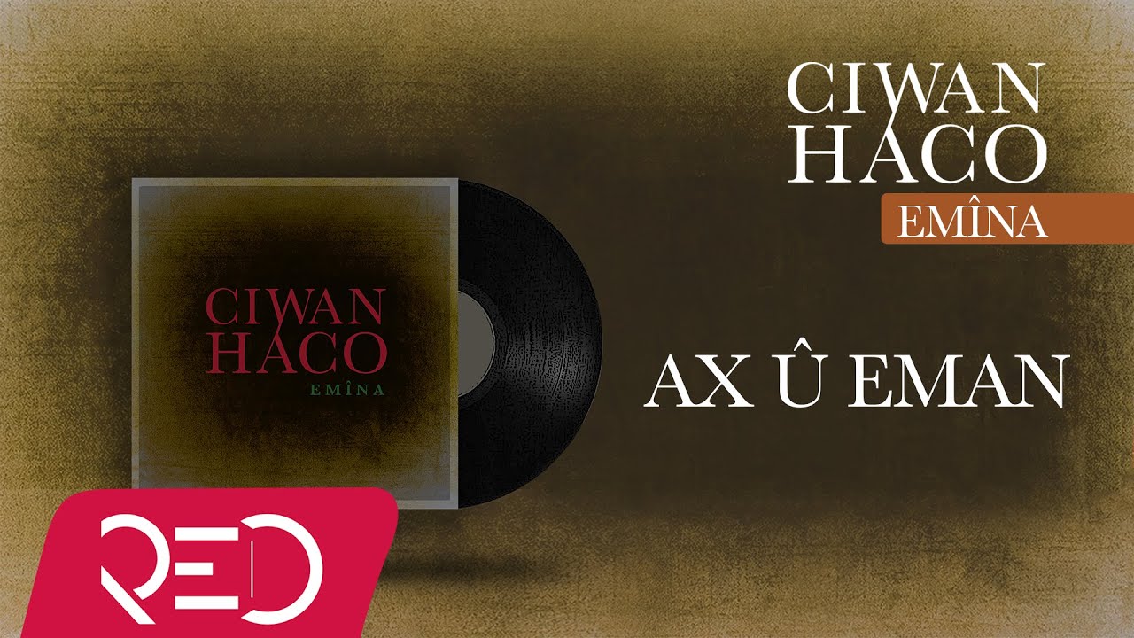 Ciwan Haco Ax U Eman Official Audio Youtube