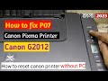 how to solve canon g2012 printer P07 problem ll fix P07 error canon Pixma Printer