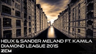 [Norwegian House]HEUX & Sander Meland Ft. Kamilla - Diamond League 2015
