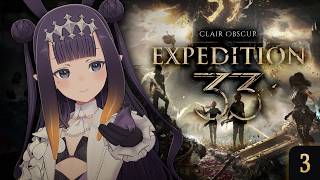 【Clair Obscur: Expedition 33】Okay, Hear Me Out...【#3】