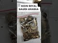 KOIN RIYAL SAUDI ARABIA #uangasing #koinasing #koinluarnegeri