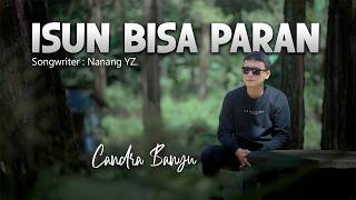 Isun Bisa Paran - Candra Banyu {Official Music Video Seblank Pro}