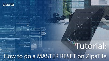 How to do a MASTER RESET on ZipaTile