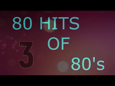 80 hits of 80's - 3 (cd-1) - youtube