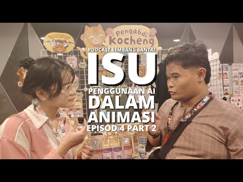 PODCAST SEMBANG SANTAI EP 4 | ISU PENGUNAAN AI DALAM ANIMASI PART 2 @bumbu.kentang