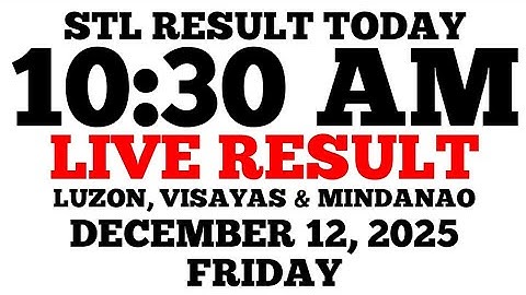 STL Result Today 10:30 AM Draw December 12, 2025 Friday STL Luzon, Visayas, Mindanao LIVE Result