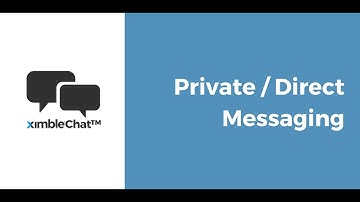 XimbleChat Overview - Private/Direct Messaging Video Tutorial