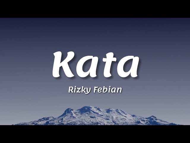 Rizky Febian - Kata (Lirik) class=