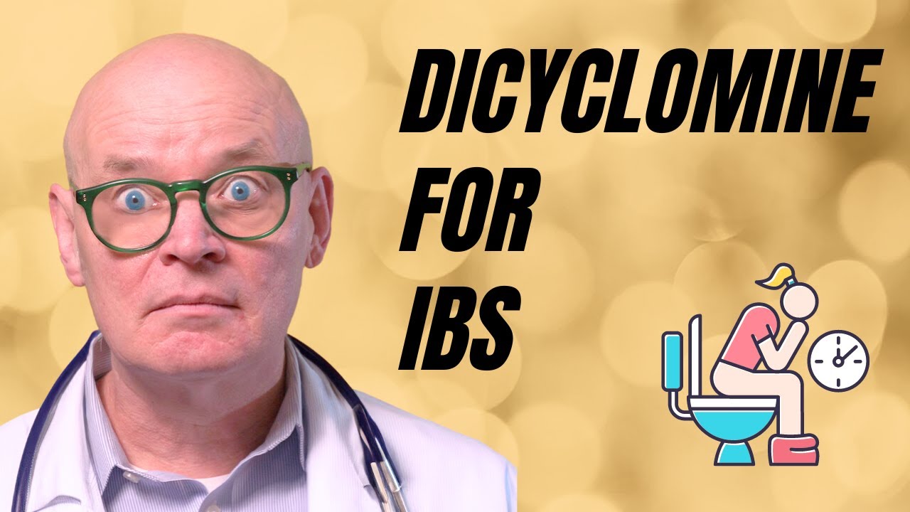 Dicyclomine: The Hidden Truths About Your IBS Meds