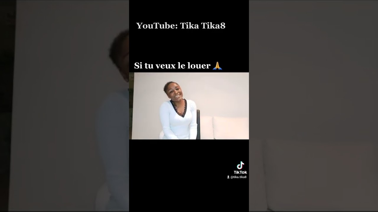 si-tu-veux-le-louer-tika-youtube