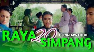 Ojenn Aiwahhh  Raya 20 Simpang  Lirik