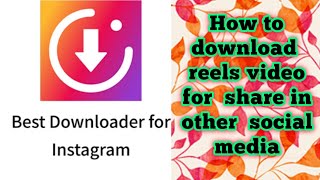 instagram reels downloader app#reel download kaise kare#How to save instagram reels video in gallery screenshot 1