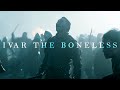 Vikings ivar the boneless  ambition