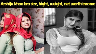 Arshifa Khan Bra Size, Hight, Weight, Net Worth Income