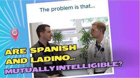 Are Spanish and Ladino Mutually Intelligible?