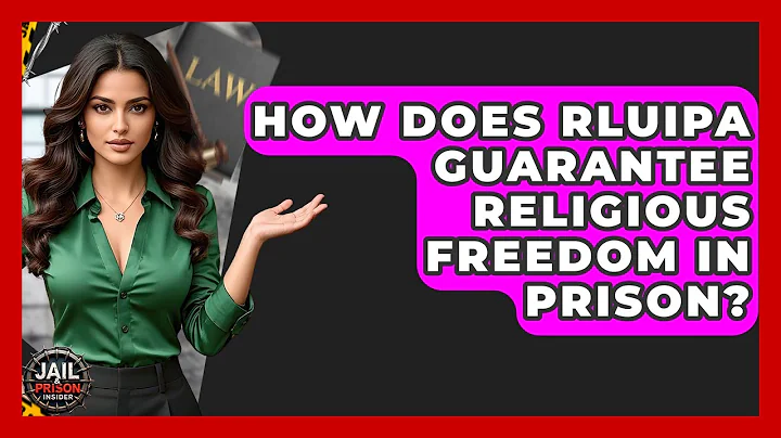 How Does RLUIPA Guarantee Religious Freedom In Prison? - Jail & Prison Insider