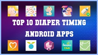 Top 10 Diaper Timing Android App | Review screenshot 1