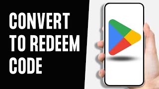 How To Convert Google Play Balance into Redeem Code