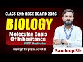 Class 12th RBSE Board Biology | Molecular Basis of Inheritance | NCERT Line to Line | Sandeep Sir