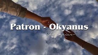 Patron - Okyanus (Şarkı sözleri/ Lyrics)