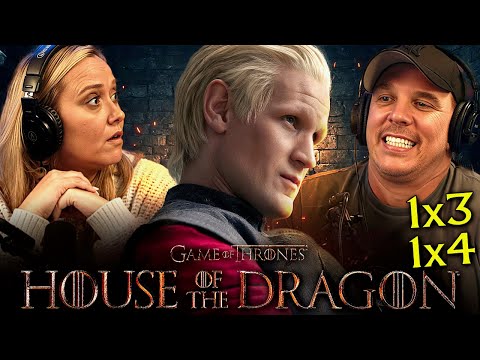 HOUSE OF THE DRAGON Season 1 Episodes 3 & 4 REACTION | FIRST TIME WATCH! | A Song of Ice & Fire