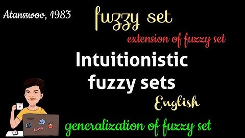 Intuitionistic fuzzy set in English | fuzzy set | fuzzy graph theory | @17matboy