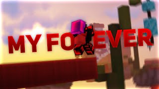 My Forever (A Bedwars Montage)