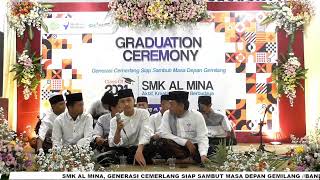 GRADUATION CEREMONY SMK AL MINA BANDUNGAN ANGKATAN KE- 6 - AKTIV, KREATIV, INOVATIV, BERBUDAYA