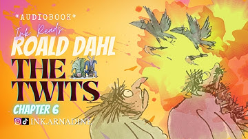 The Twits - Roald Dahl   Chapter 6 #audiobook #storytime #inkreads