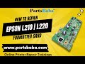 Epson L210| L220 Formatter Card Repairing Tutorial | Parts Baba