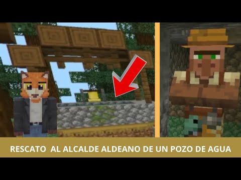RESCATO AL ALCALDE ALDEANO DE UN POZO DE AGUA EN MINECRAFT