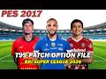 🔥PES 2017 NEW T99 PATCH OPTION FILE BRI SUPER LEAGUE 2026