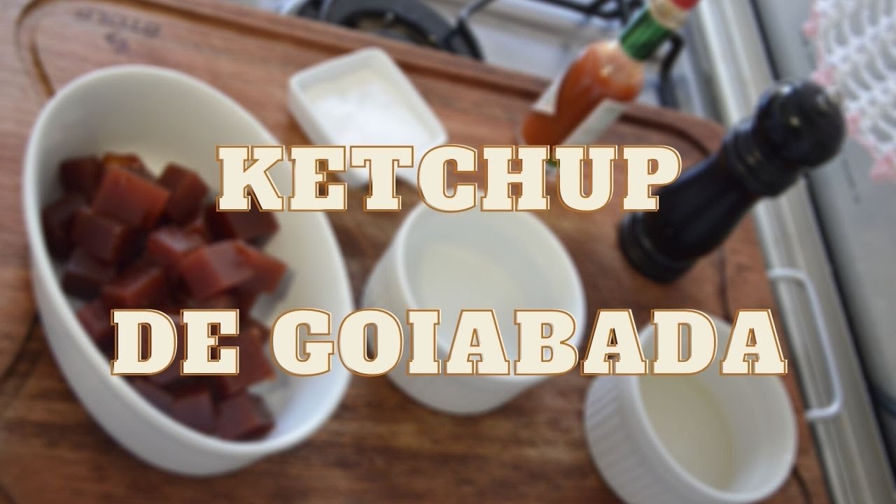 APRENDA A FAZER KETCHUP DE GOIABA, MELHOR QUE O TRADICIONAL MÃOS